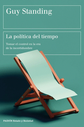 LA POLÍTICA DEL TIEMPO-GUY STANDING1