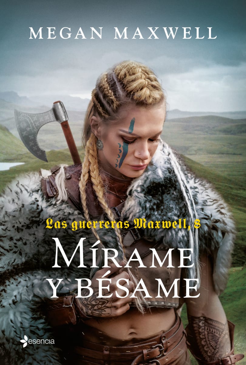 LAS GUERRERAS MAXWELL 8. MÍRAME Y BÉSAME - MEGAN MAXWELL1