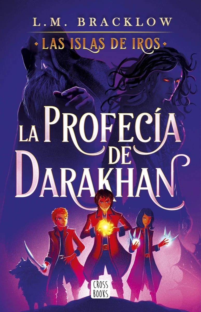 LAS ISLAS DE IROS. LA PROFECÍA DE DARAKHAN 4 - L.M. BRACKLOW1