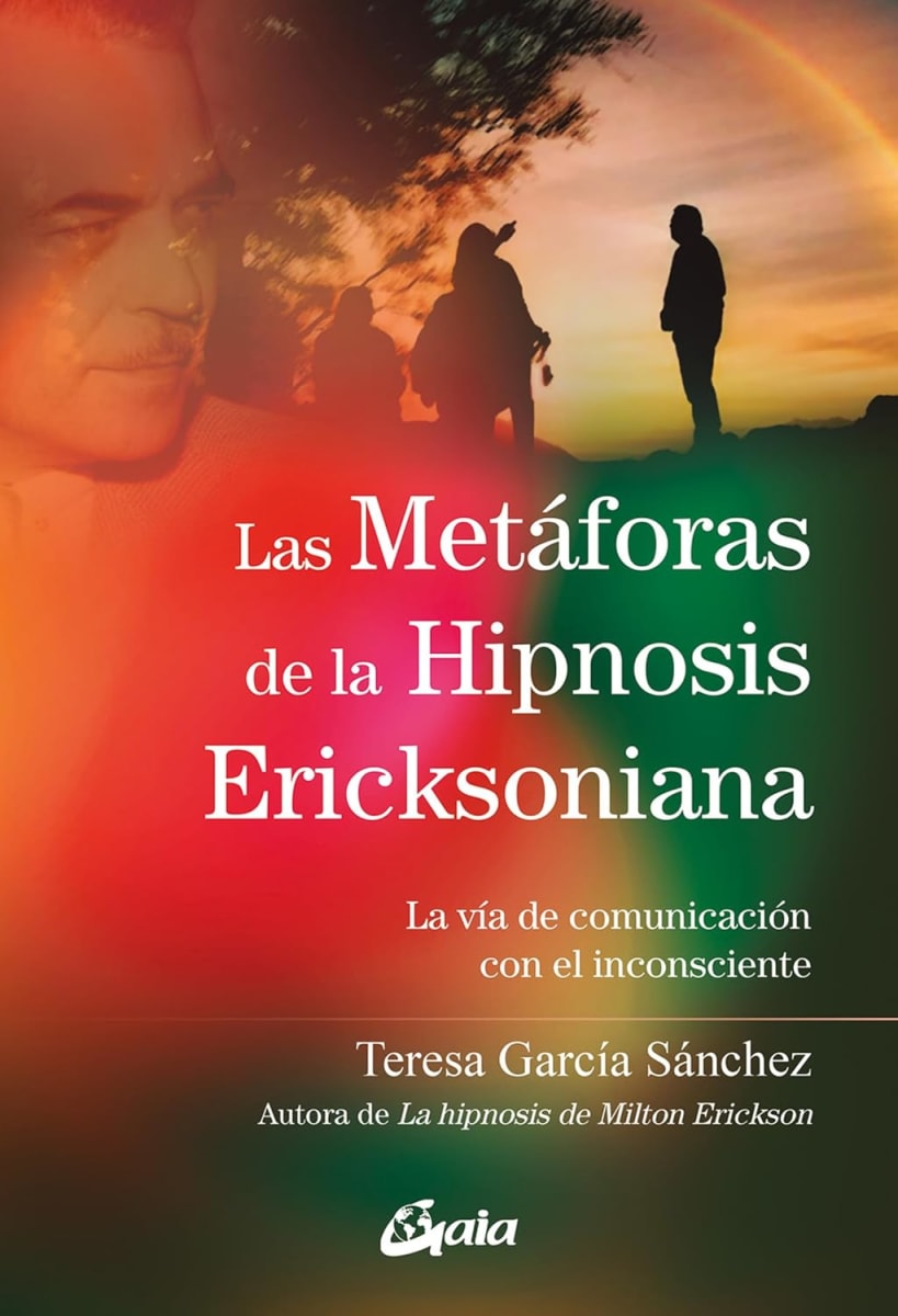 LAS METÁFORAS DE LA HIPNOSIS ERICKSONIANA - TERESA SÁNCHEZ GARCÍA1