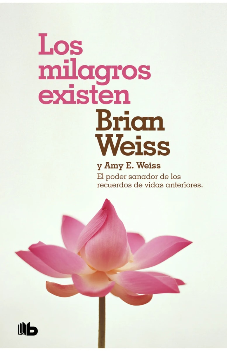 LOS MILAGROS EXISTEN - BRIAN WEISS Y AMY E. WEISS1