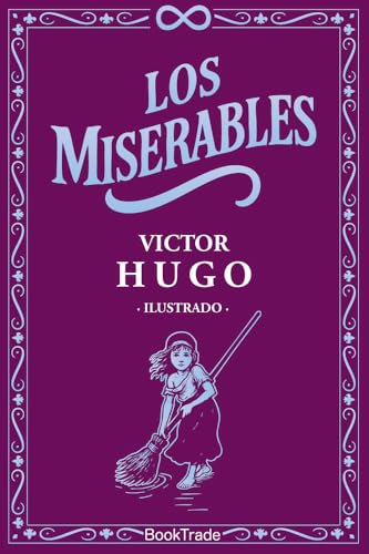 LOS MISERABLES TD ILUSTRADO CANTOS PINTADOS - VICTOR HUGO1