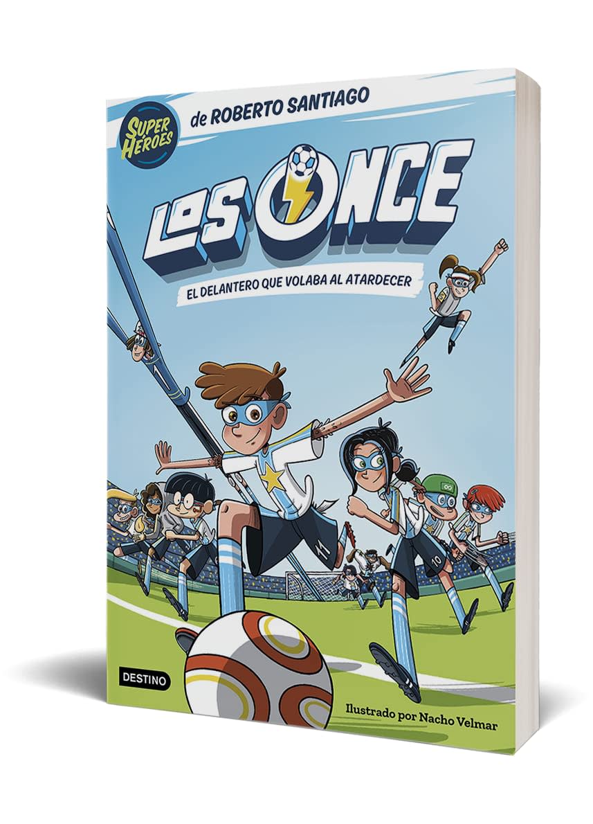 LOS ONCE 1 - EL DELANTERO QUE VOLABA AL ATARDECER - ROBERTO SANTIAGO2