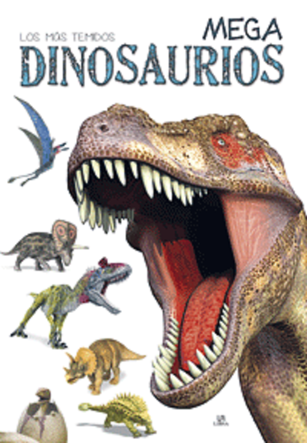 LOS MAS TEMIDOS MEGA DINOSAURIOS - LIBSA1