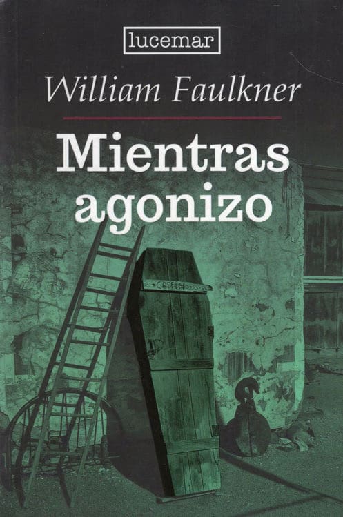 MIENTRAS AGONIZO - WILLIAM FAULKNER1