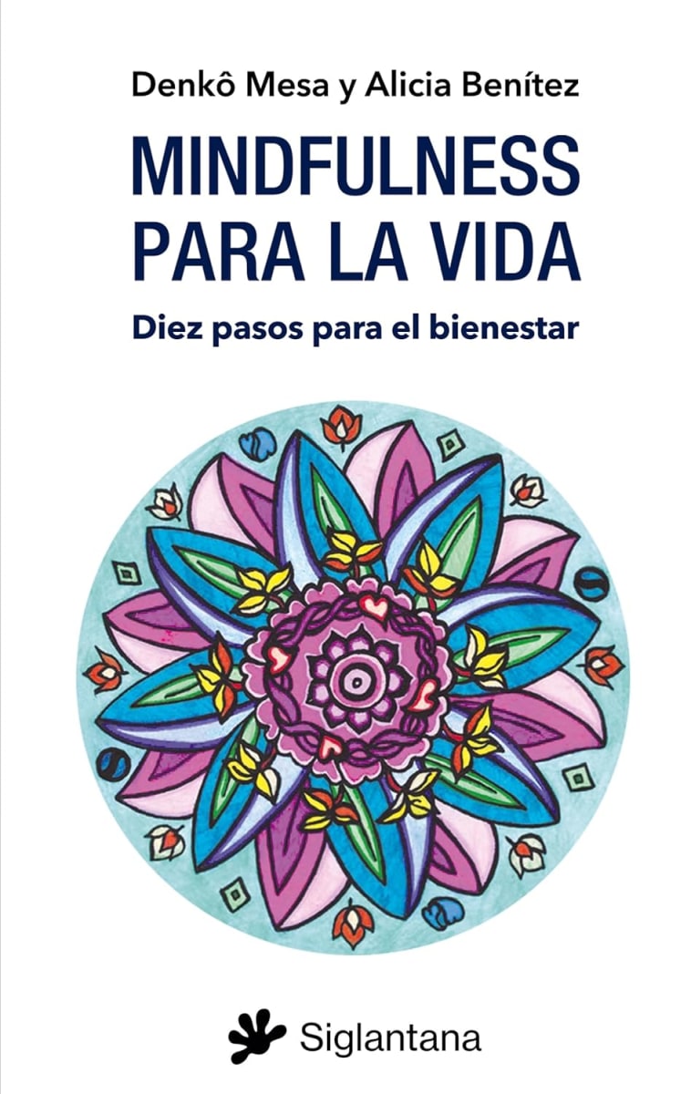 MINDFULNESS PARA LA VIDA - DENKO MESA Y ALICIA BENITEZ1