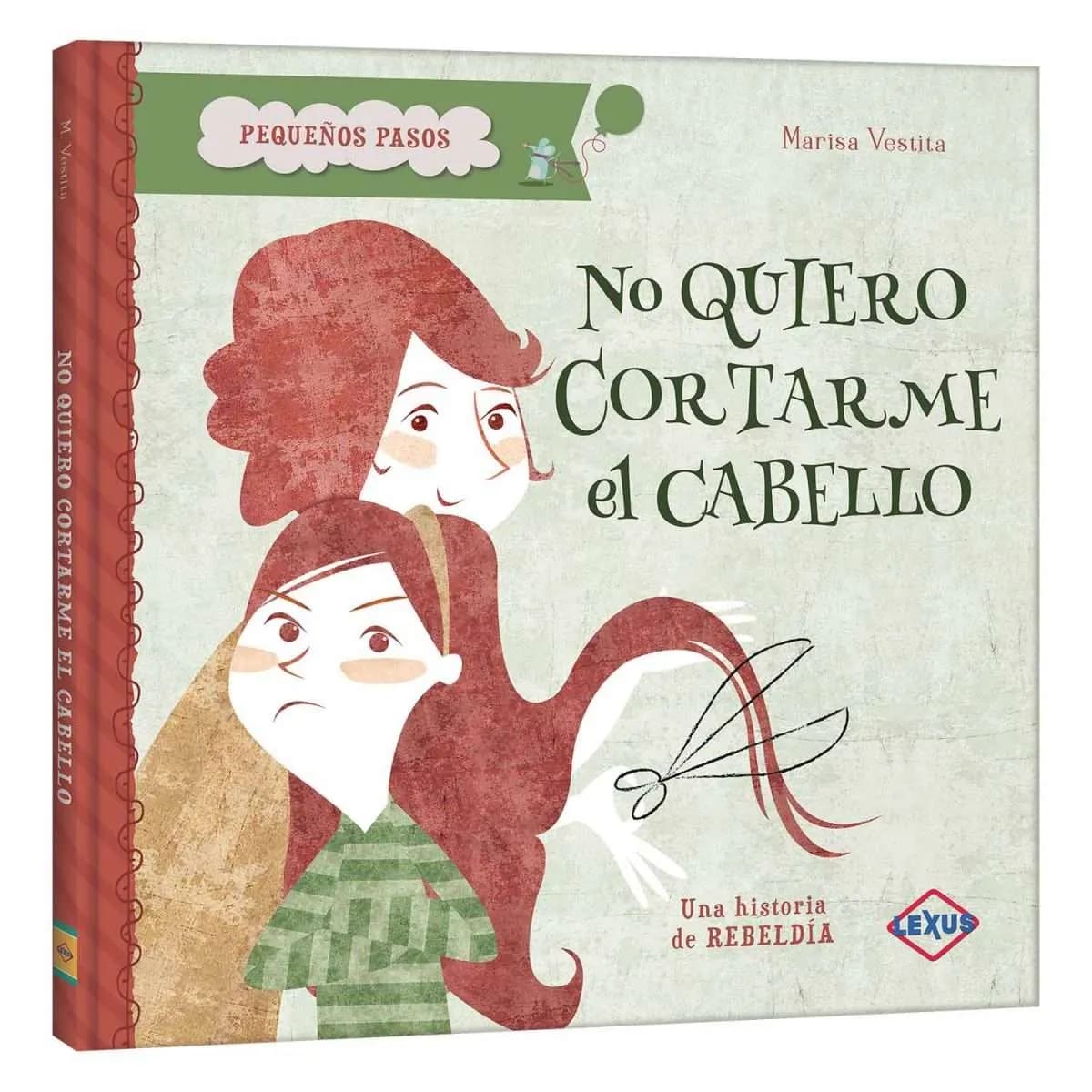 NO QUIERO CORTARME EL CABELLO UNA HISTORIA DE REBELDÍA - PEQUEÑOS PASOS1