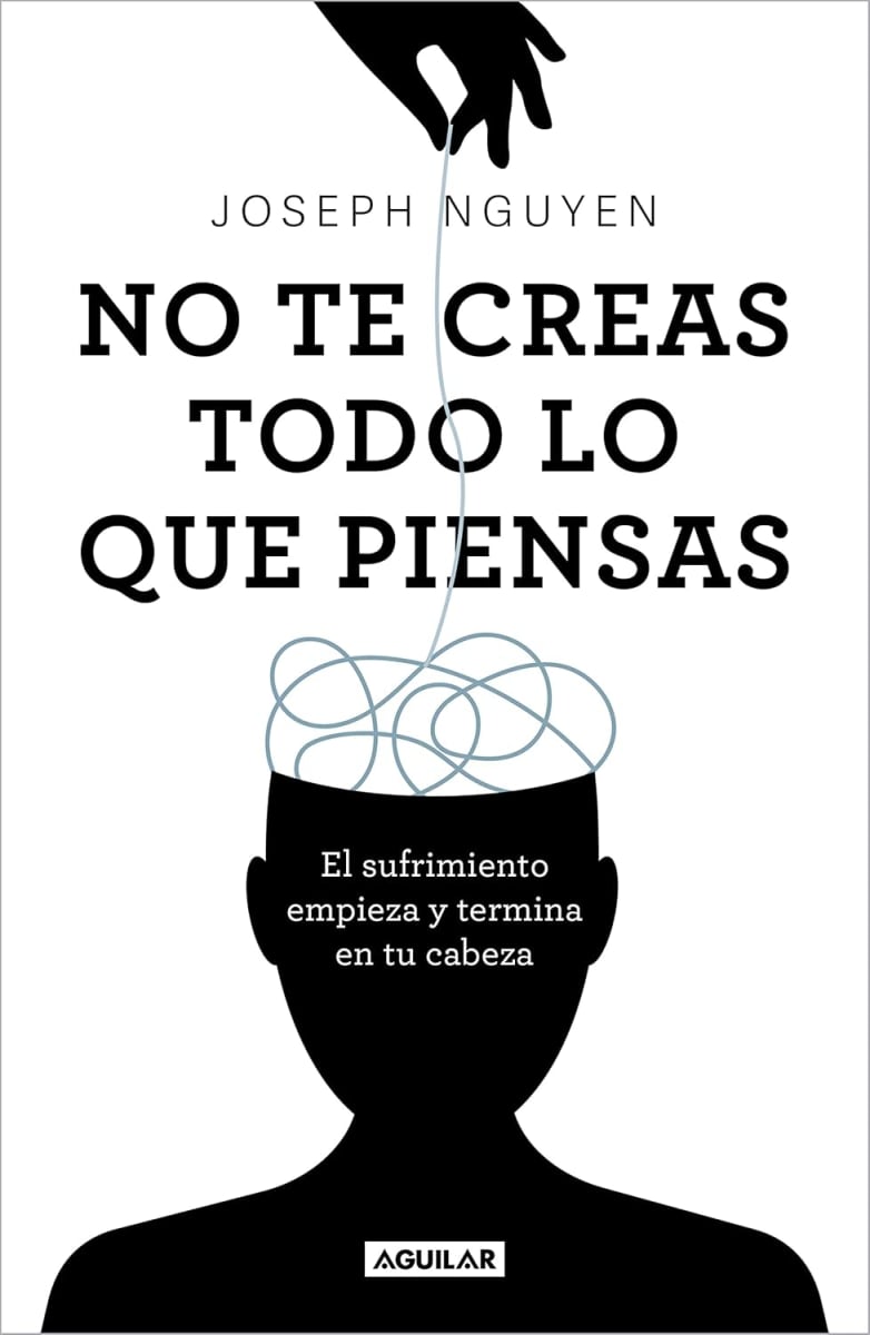 NO TE CREAS TODO LO QUE PIENSAS - JOSEPH HGUYEN1