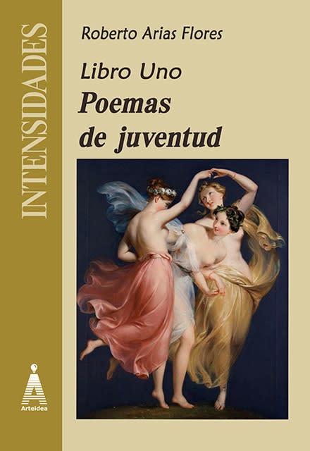 LIBRO UNO. POEMAS DE JUVENTUD - ROBERTO ARIAS FLORES1