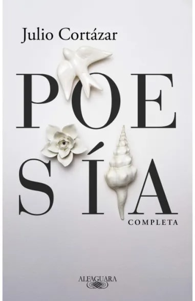 POESÍA COMPLETA - JULIO CORTÁZAR1