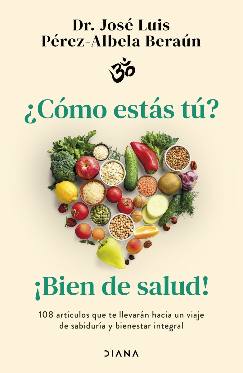 ¿CÓMO ESTÁS TÚ? ¡BIEN DE SALUD! - DR. JOSE LUIS PÉREZ ALBELA1