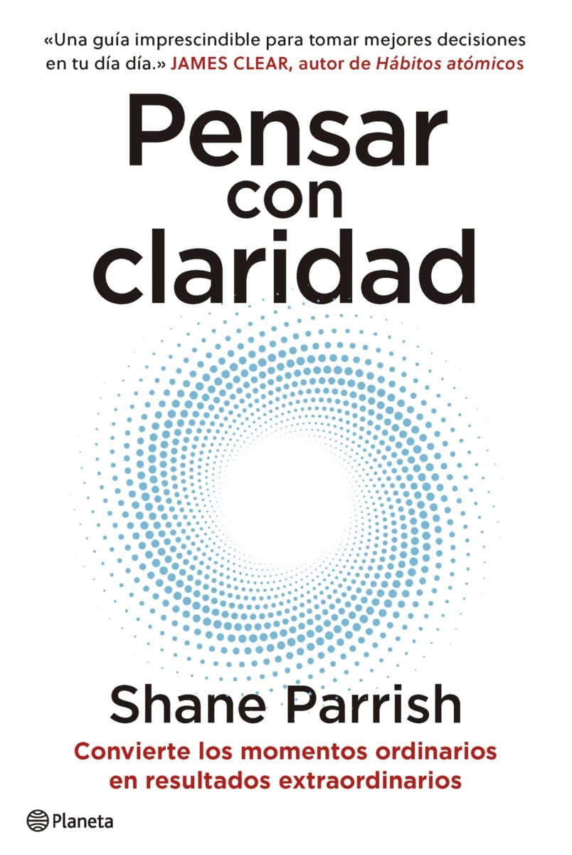 PENSAR CON CLARIDAD - Shane Parrish1