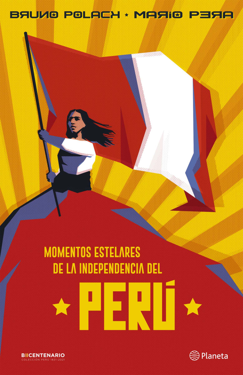 MOMENTOS ESTELARES DE LA INDEPENDENCIA DEL PERU - BRUNO POLACK1
