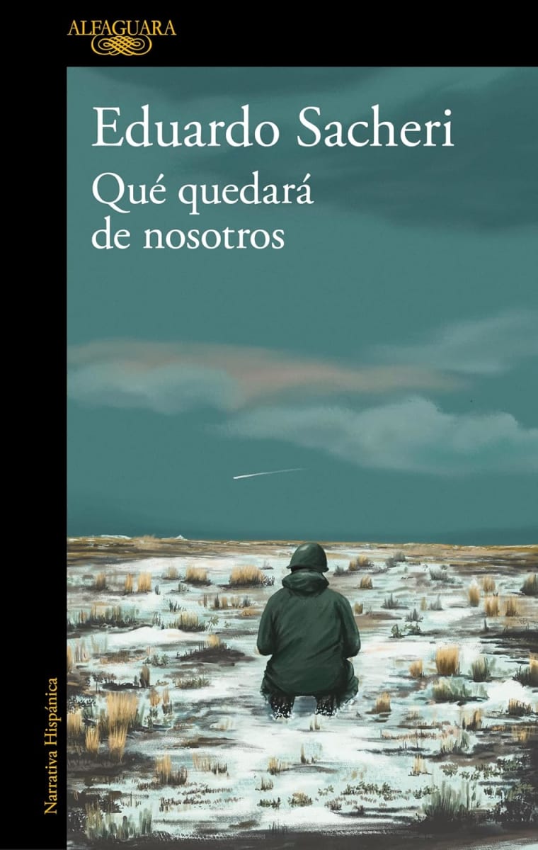 QUÉ QUEDARÁ DE NOSOTROS - EDUARDO SACHERI ALFAGUARA1