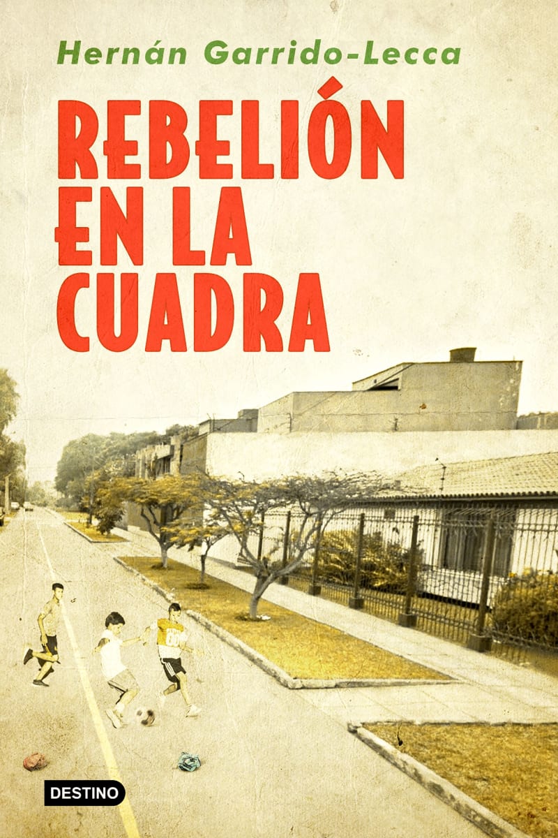 REBELIÓN EN LA CUADRA - Hernán Garrido-Lecca1