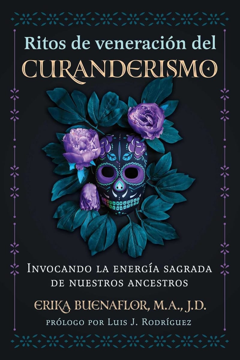 RITOS DE VENERACIÓN DEL CURANDERISMO - ERIKA BUENAFLOR, M.A.1