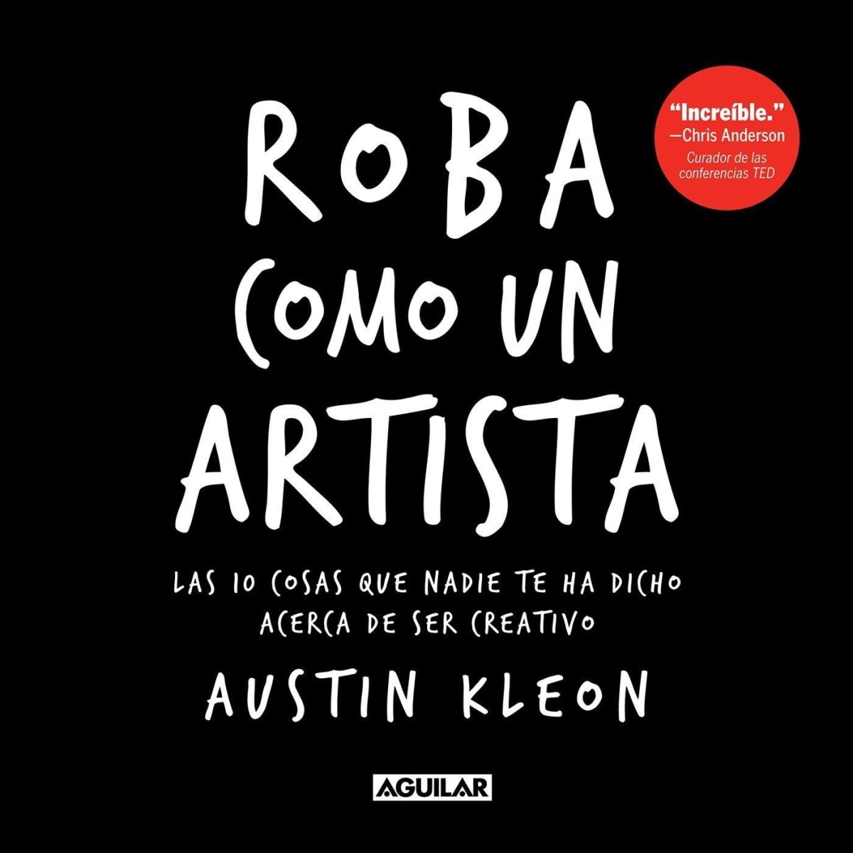 ROBA COMO UN ARTISTA - AUSTIN KLEON1