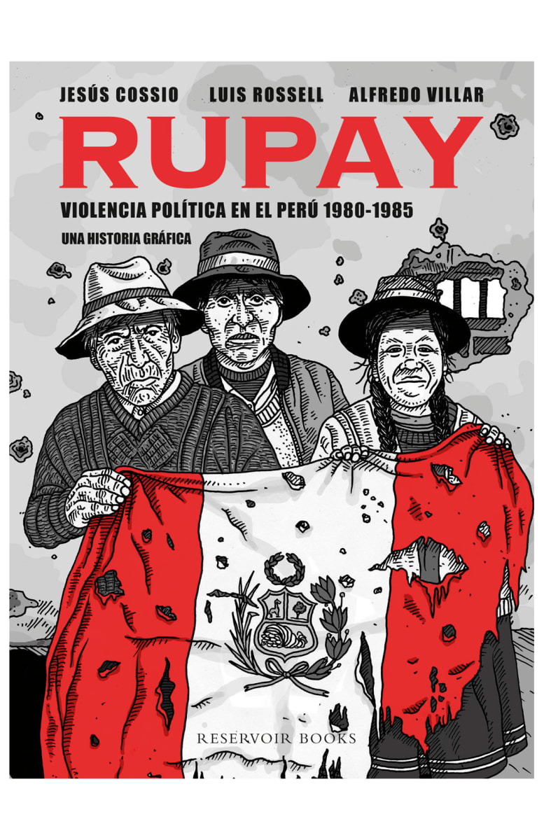 RUPAY. VIOLENCIA POLÍTICA EN EL PERÚ 1980-1985 HISTORIA GRÁFICA2