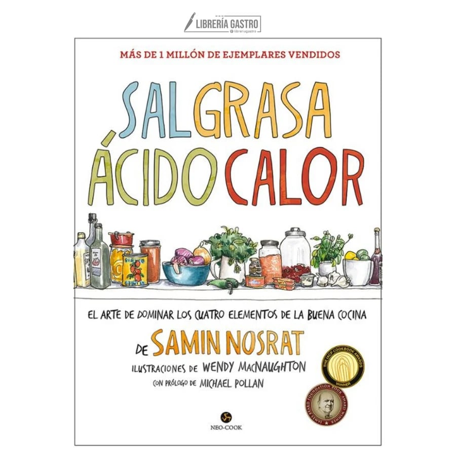 SAL GRASA ÁCIDO CALOR. DOMINAR LOS ELEMENTOS DE LA COCINA - SAMIN NOSRAT1