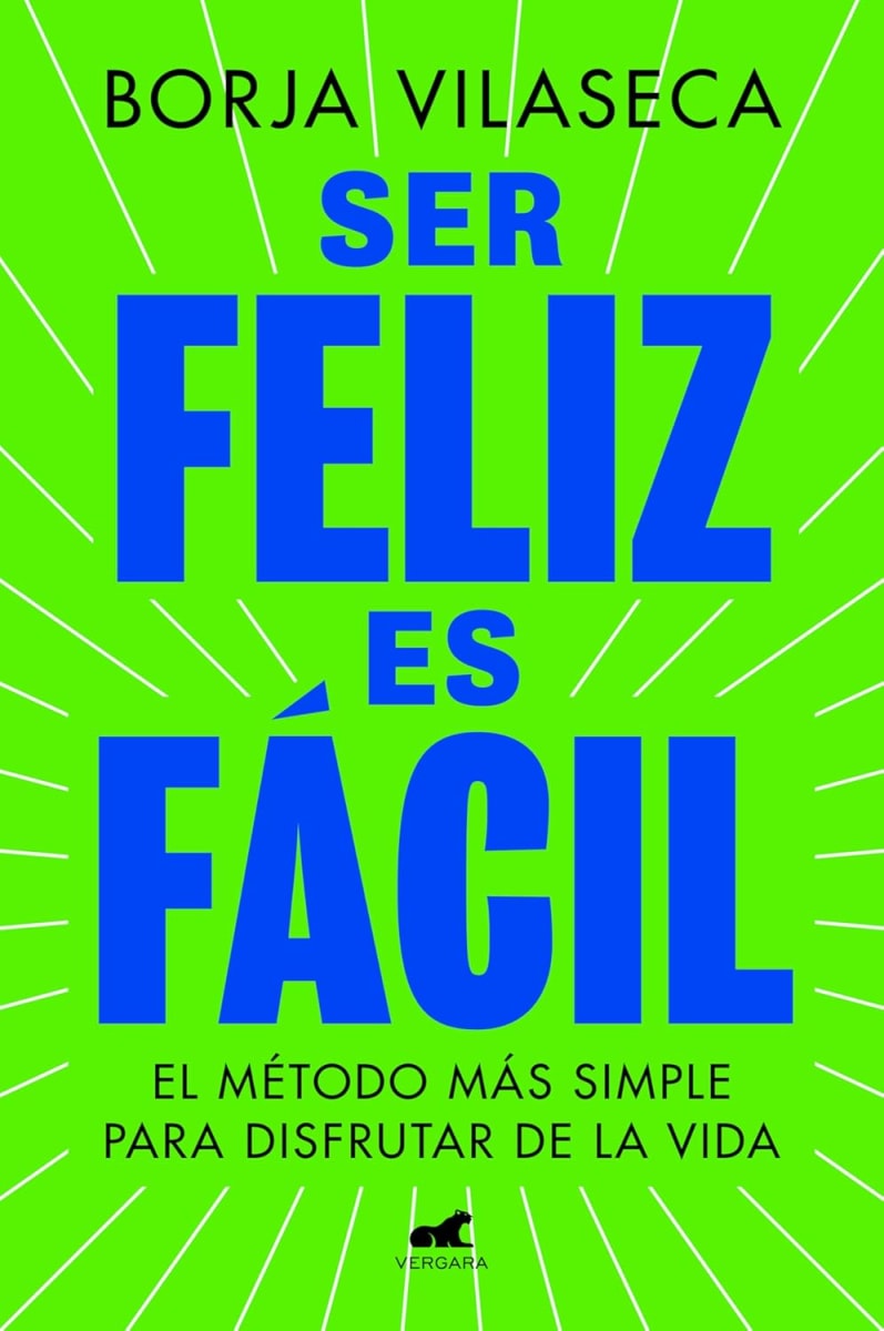 SER FELIZ ES FÁCIL - BORJA VILASECA1