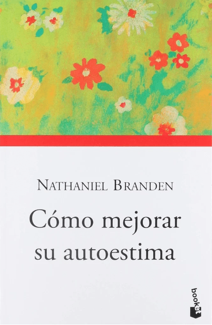 Cómo mejorar su autoestima - Nathaniel Branden1