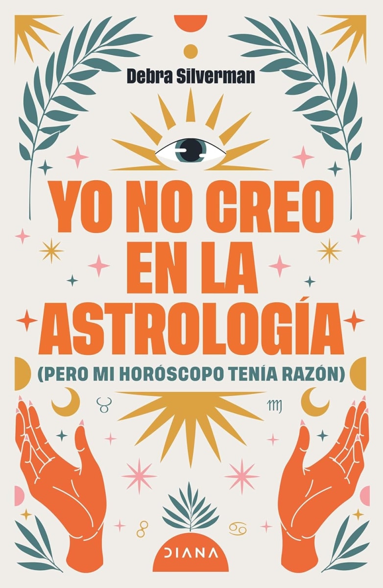 YO NO CREO EN LA ASTROLOGÍA - DEBRA SILVERMAN1