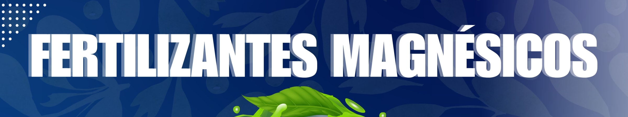 FERTILIZANTES MAGNÉSICOS