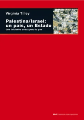 Palestina/Israel: un país, un Estado1