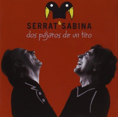 Serrat* & Sabina* – Dos Pájaros De Un Tiro