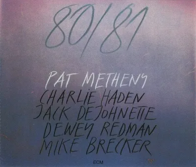 Pat Metheny, Charlie Haden, Jack DeJohnette, Dewey Redman, Mike Brecker - 80/81  - CD1