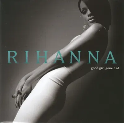 Rihanna - Good Girl Gone Bad1