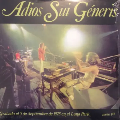 Sui Generis - Adios Sui Generis, Parte 1ra1
