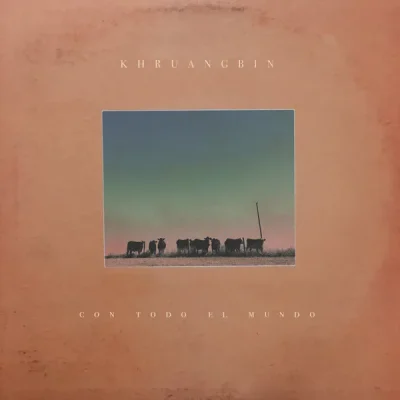 Khruangbin -  Con Todo El Mundo (UK edition)1