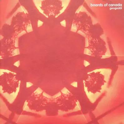 Boards Of Canada - Geogaddi CD1