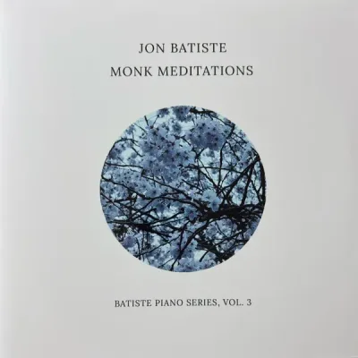 Jon Batiste - Monk Meditations - Bastiste Piano Series, Vol. 3