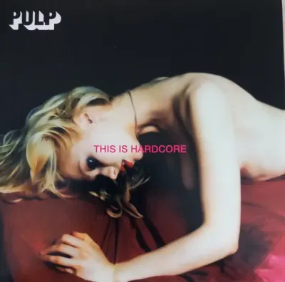Pulp - This Is Hardcore1