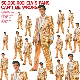 Elvis Presley - 50,000,000 Elvis Fans Cant Be Wrong (Elvis  Gold Records, Vol. 2)1