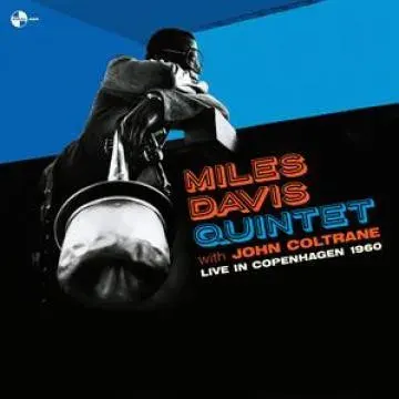Miles Davis Quintet with John Coltrane - Live in Copenhagen 19601
