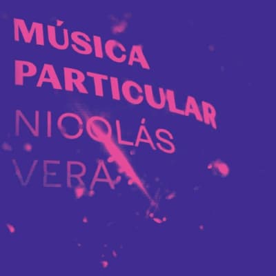 Nicolás Vera - Música Particular