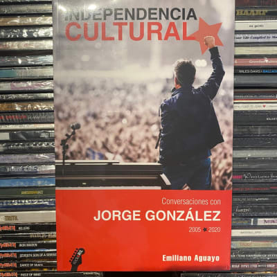 Emiliano Aguayo - Independencia Cultural - Conversaciones con Jorge Gonzalez 2005 - 20201