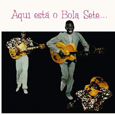 Bola Sete - Aquí está o Bola Sete1