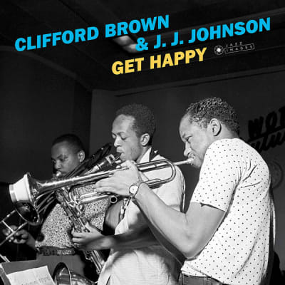 Clifford Brown and J.J Johnson - Get Happy1