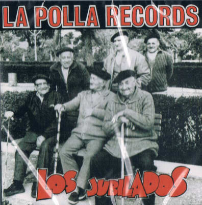 La Polla Records - Los Jubilados CD1