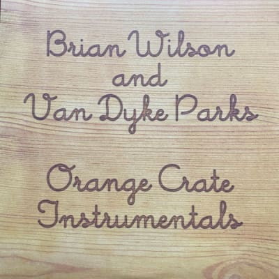 Brian Wilson & Van Dyke Parks - Orange Crate Instrumentals1