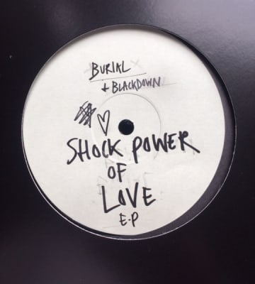 Burial + Blackdown - Shock Power Of Love EP1