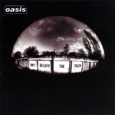 Oasis - Dont Believe The Truth1