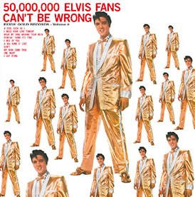 Elvis Presley 50.000.000 elvis fans cant be wrong - 180grs
