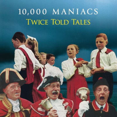 10 000 Maniacs - Twice Told Tales1
