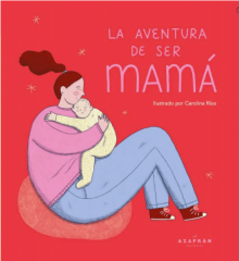 LA AVENTURA DE SER MAMÁ