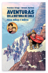 AVENTURAS EN LA HISTORIA DE CHILE PARA NIÑAS Y NIÑOS